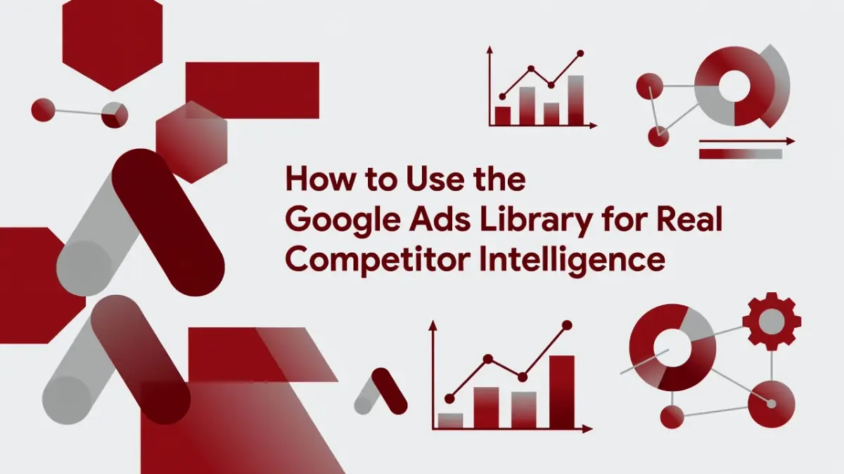 Professional header image for educational tutorial: How to Use the Google Ads Library for Real Competitor Int...